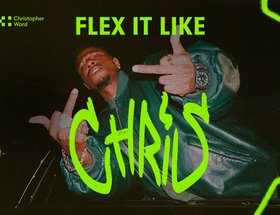 FLEX IT LIKE CHRIS